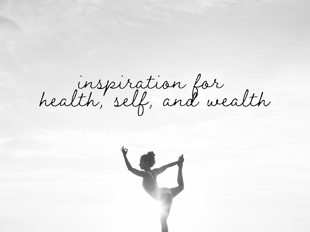 inspiration for health, self, and wealth. black and white aesthetic.