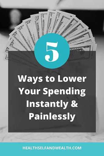 5 ways to lower your spending instantly and painlessly at healthseflandwealth.com.