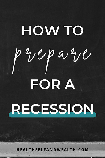 how to prepare for a recession, health self and wealth, healthselfandwealth.com.