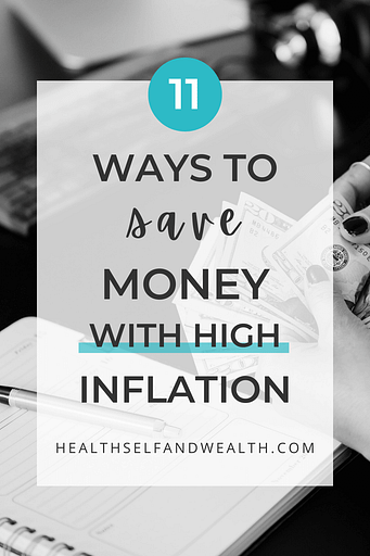 11 ways to save money with high inflation at healthselfandwealth.com from health self and wealth