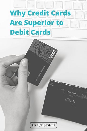 Why credit cards are superior to debit cards at healthselfandwealth.com. credit cards for college students