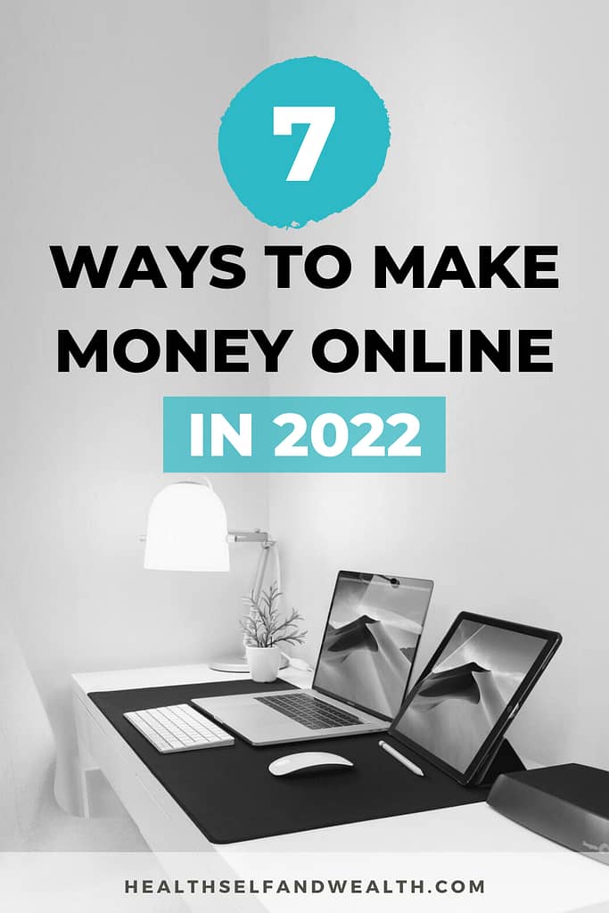 7 ways to make money online in 2022 at Health Self and Wealth