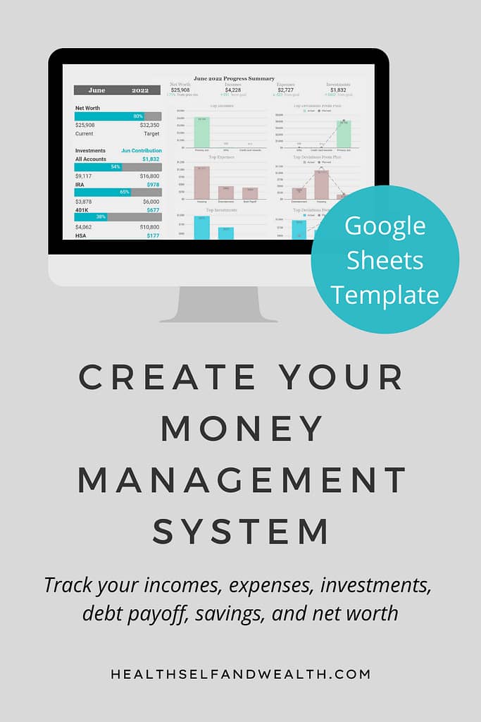 Create your money management system. track your incomes, expenses, investments, debt payoff, savings, and net worth at healthselfandwealth.com from Health Self and Wealth. Google sheets template.