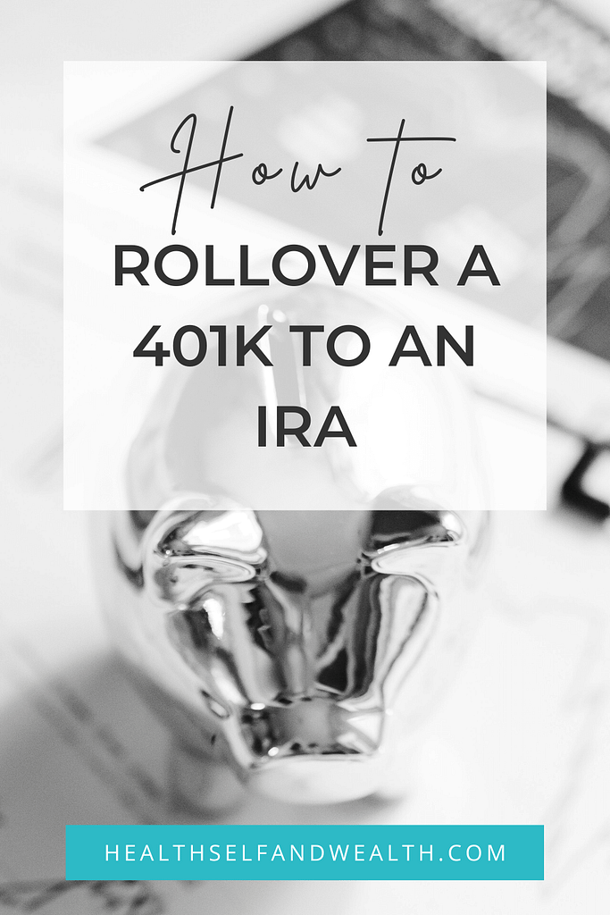 how to rollover 401k to ira at healthselfandwealth.com